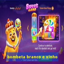 bombeta branco e vinho